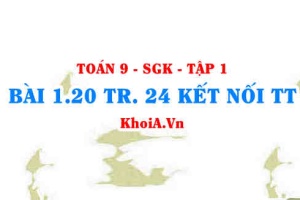 Bài 1.20 trang 24 Toán 9 Kết nối tri thức Tập 1